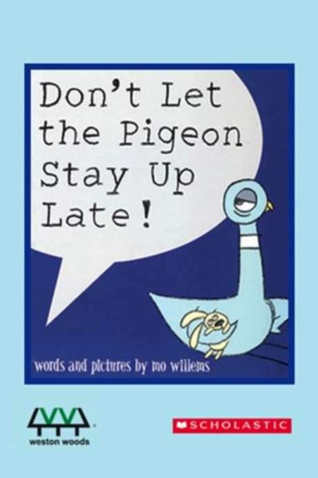 Don’t Let the Pigeon Stay Up Late
